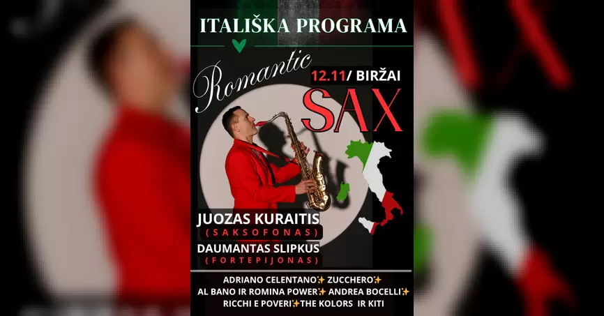 „ROMANTIC SAX“ – ITALIŠKA PROGRAMA. JUOZAS KURAITIS (saksofonas) / DAUMANTAS SLIPKUS (fortepijonas)