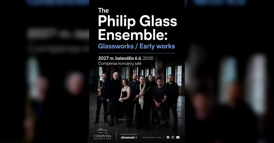 The Philip Glass Ensemble: Glassworks / Early works | Compensa, Vilnius
