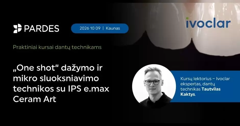 KAUNAS | „One shot“ dažymo ir mikro sluoksniavimo technikos su IPS e.max Ceram Art