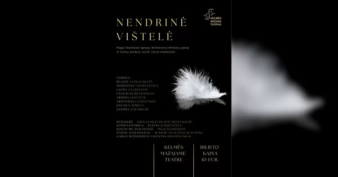 PREMJERA. Absurdo komedija pagal Stanisław Ignacy Witkiewicz-Witkacy pjesę „Nendrinė vištelė“, rež. Lina Jankauskaitė-Peleckienė