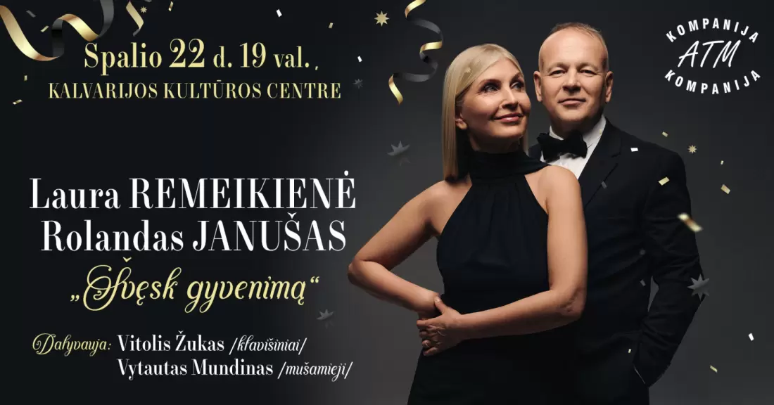 LAURA REMEIKIENĖ ir ROLANDAS JANUŠAS. Švęsk gyvenimą