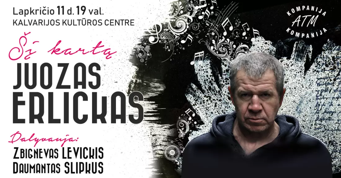 JUOZAS ERLICKAS. Šį kartą