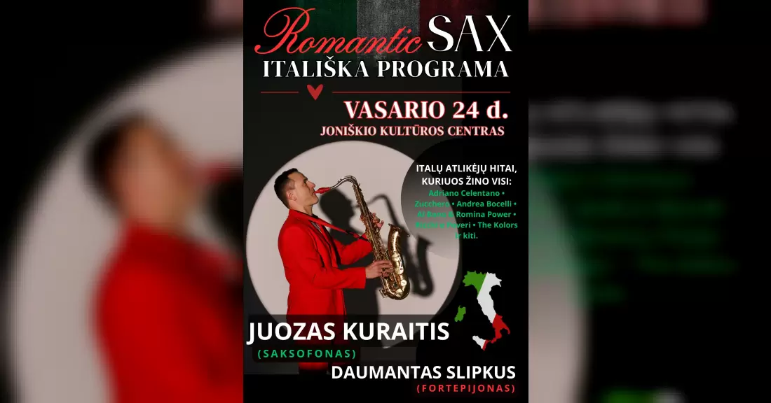 „ROMANTIC SAX“ – ITALIŠKA PROGRAMA. JUOZAS KURAITIS (saksofonas) / DAUMANTAS SLIPKUS (fortepijonas)