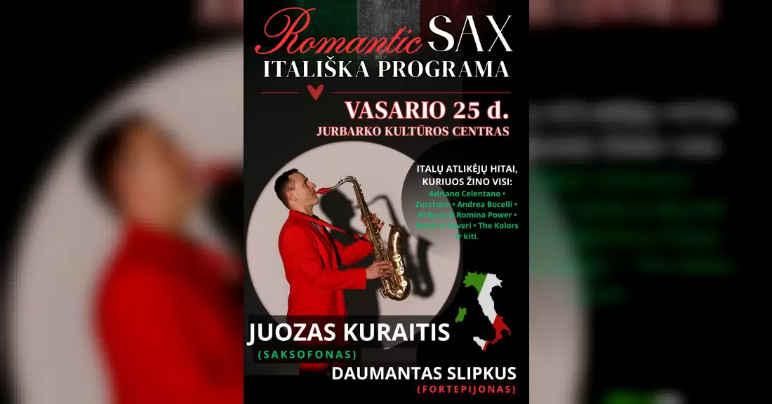 „ROMANTIC SAX“ – ITALIŠKA PROGRAMA. JUOZAS KURAITIS (saksofonas) / DAUMANTAS SLIPKUS (fortepijonas)