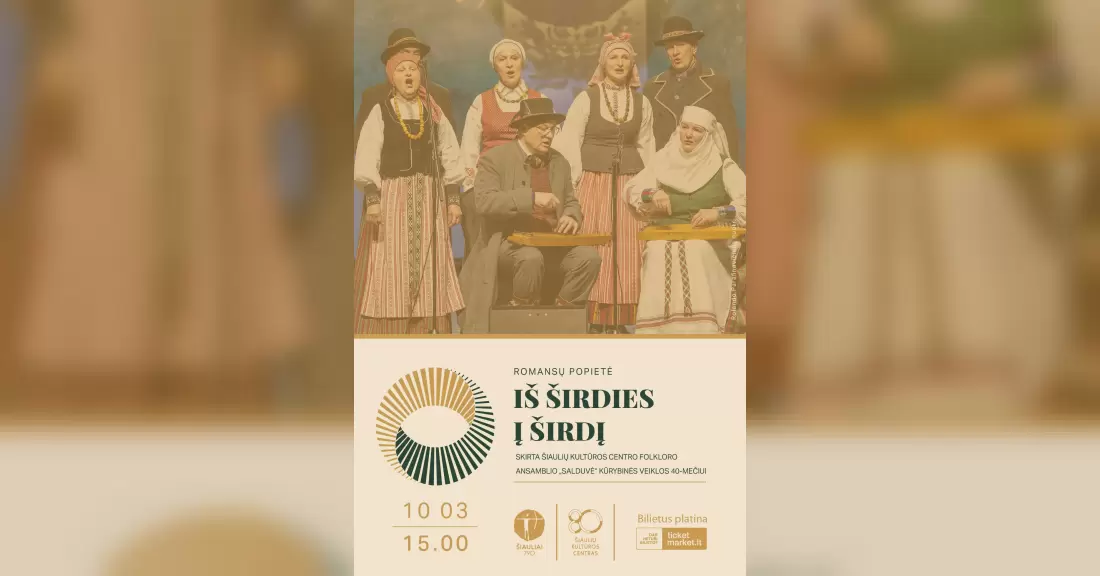 Romansų popietė „Iš širdies į širdį“, skirta Šiaulių kultūros centro folkloro ansamblio „Salduvė“ kūrybinės veiklos 40-mečiui