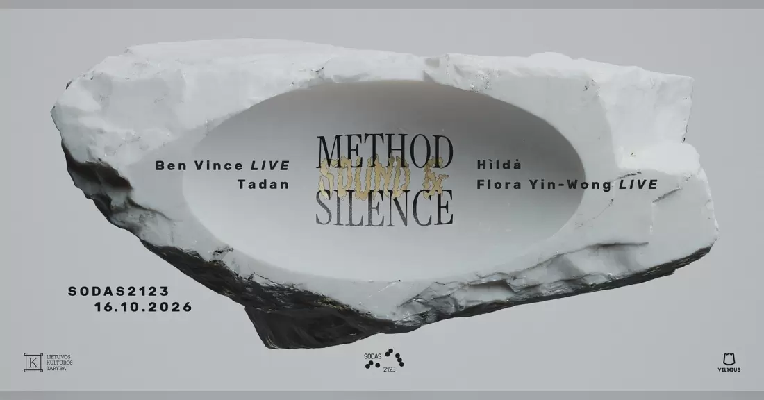 Method, Sound & Silence ⋮⋮⋮ Flora Yin Wong • Ben Vince • Tadan • Hìldå