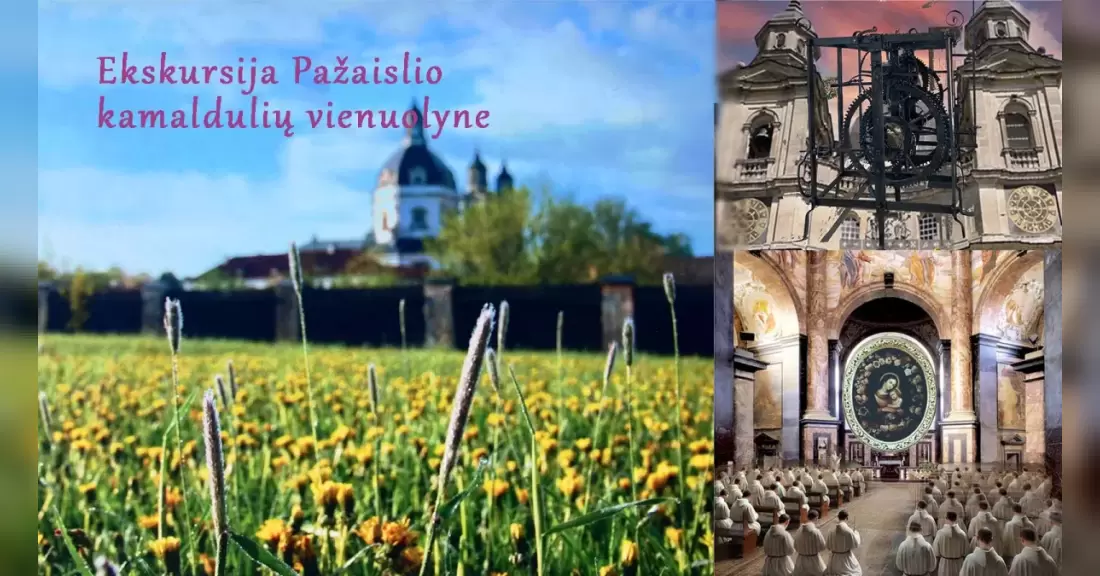 Ekskursija Pažaislio kamaldulių vienuolyne – sakraliojo meno šventovėje