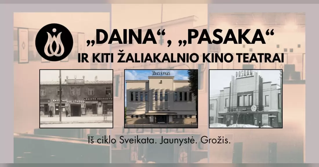 EKSKURSIJA SU REGISTRACIJA KARTOJAMA: Apsilankymas „Dainoje“, „Pasakoje“ ir kiti Žaliakalnio kino teatrai tarpukariu