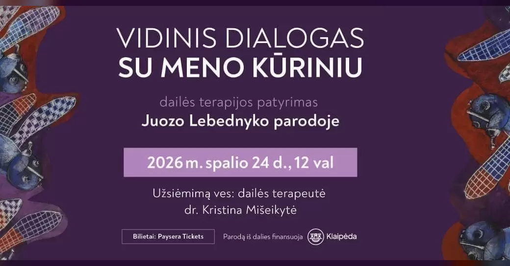 VIDINIS DIALOGAS SU MENO KŪRINIU: dailės terapijos patyrimas Juozo Lebednyko parodoje