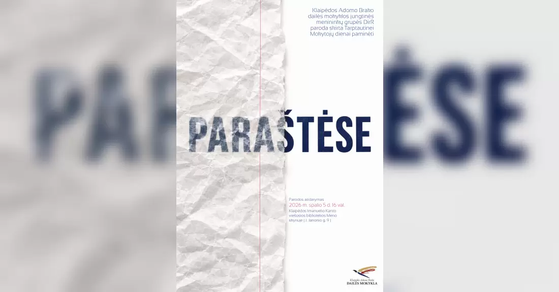 Klaipėdos Adomo Brako dailės mokyklos jungtinės menininkų grupės DirR paroda ,,Paraštėse"
