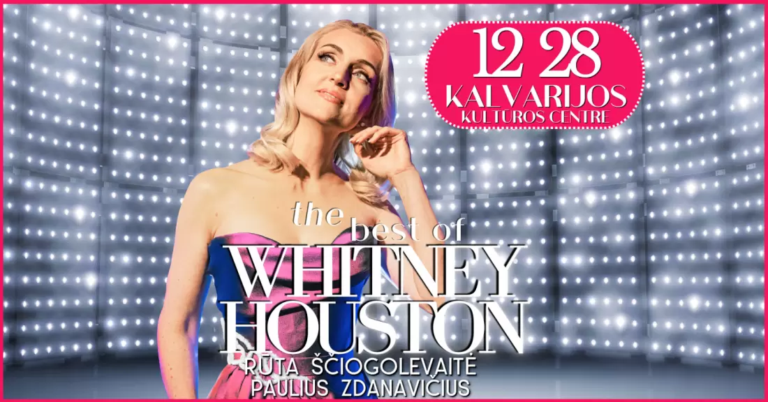 RŪTA ŠČIOGOLEVAITĖ: The best of WHITHEY HOUSTON | KALVARIJA