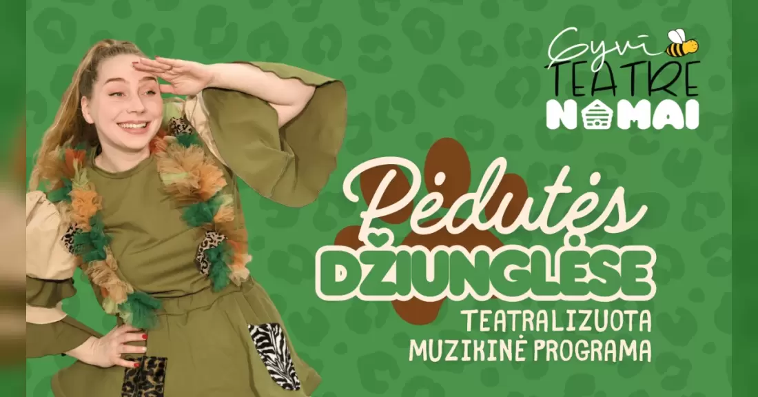 Teatralizuota muzikinė programa mažiesiems „Pėdutės džiunglėse“ | GyviTeatre | Vilnius