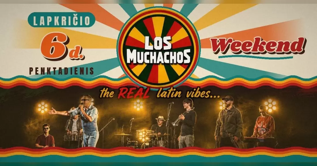 LOS MUCHACHOS WEEKEND | penktadienis Palangoje