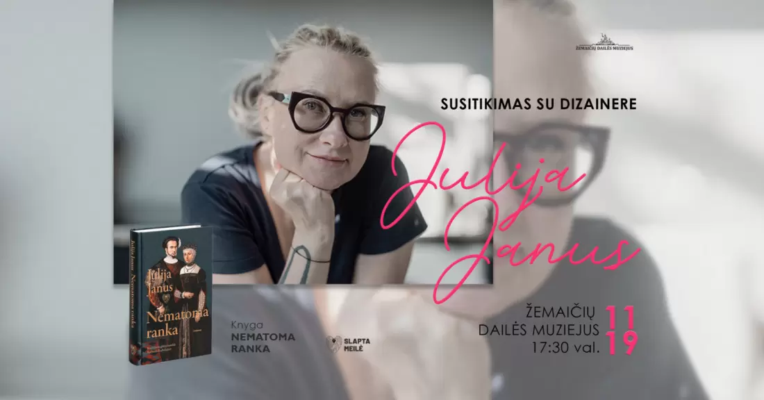 SLAPTA MEILĖ, BARBORA RADVILAITĖ IR "NEMATOMA RANKA" | SUSITIKIMAS SU DIZAINERE JULIJA JANUS