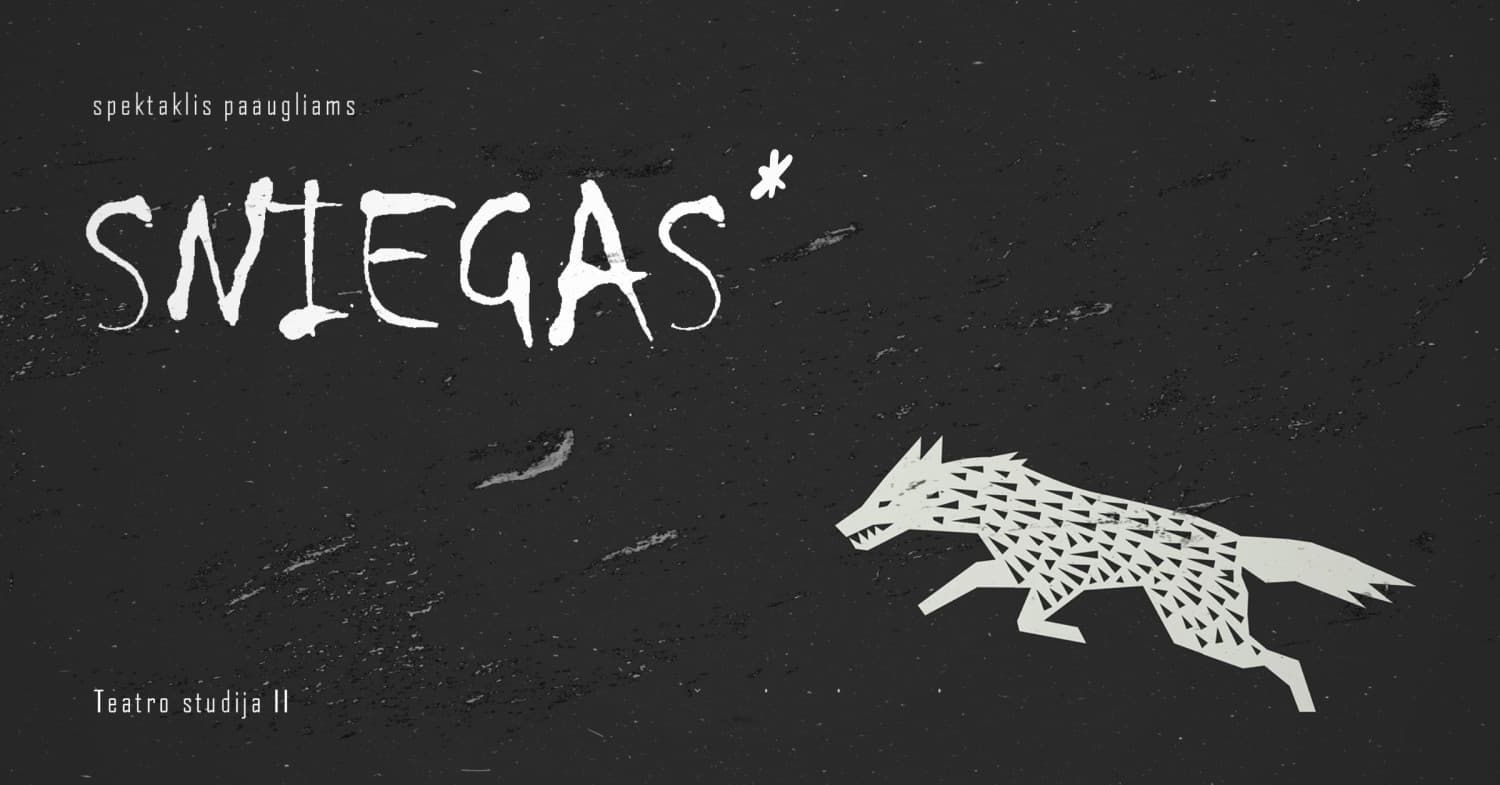 Sniegas* Spektaklis paaugliams ir jaunimui. Teatro studija II