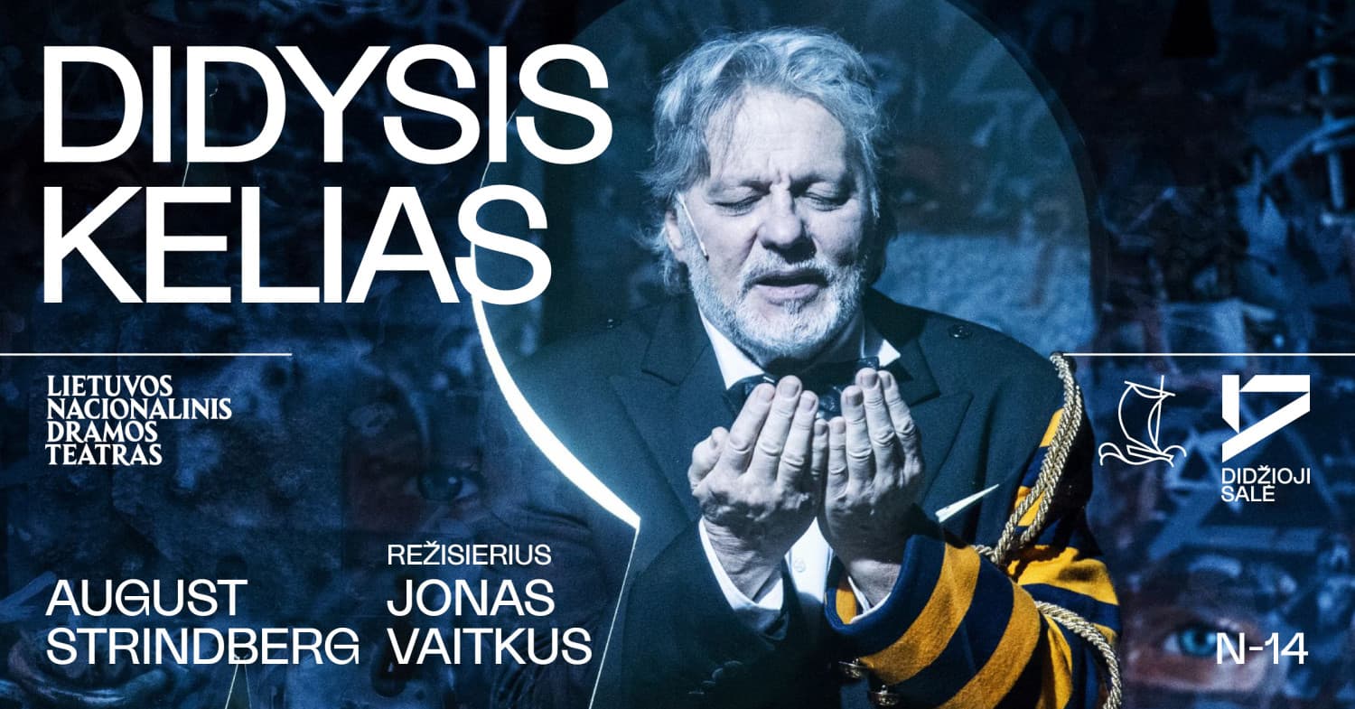 August Strindberg. DIDYSIS KELIAS, rež. Jonas VAITKUS