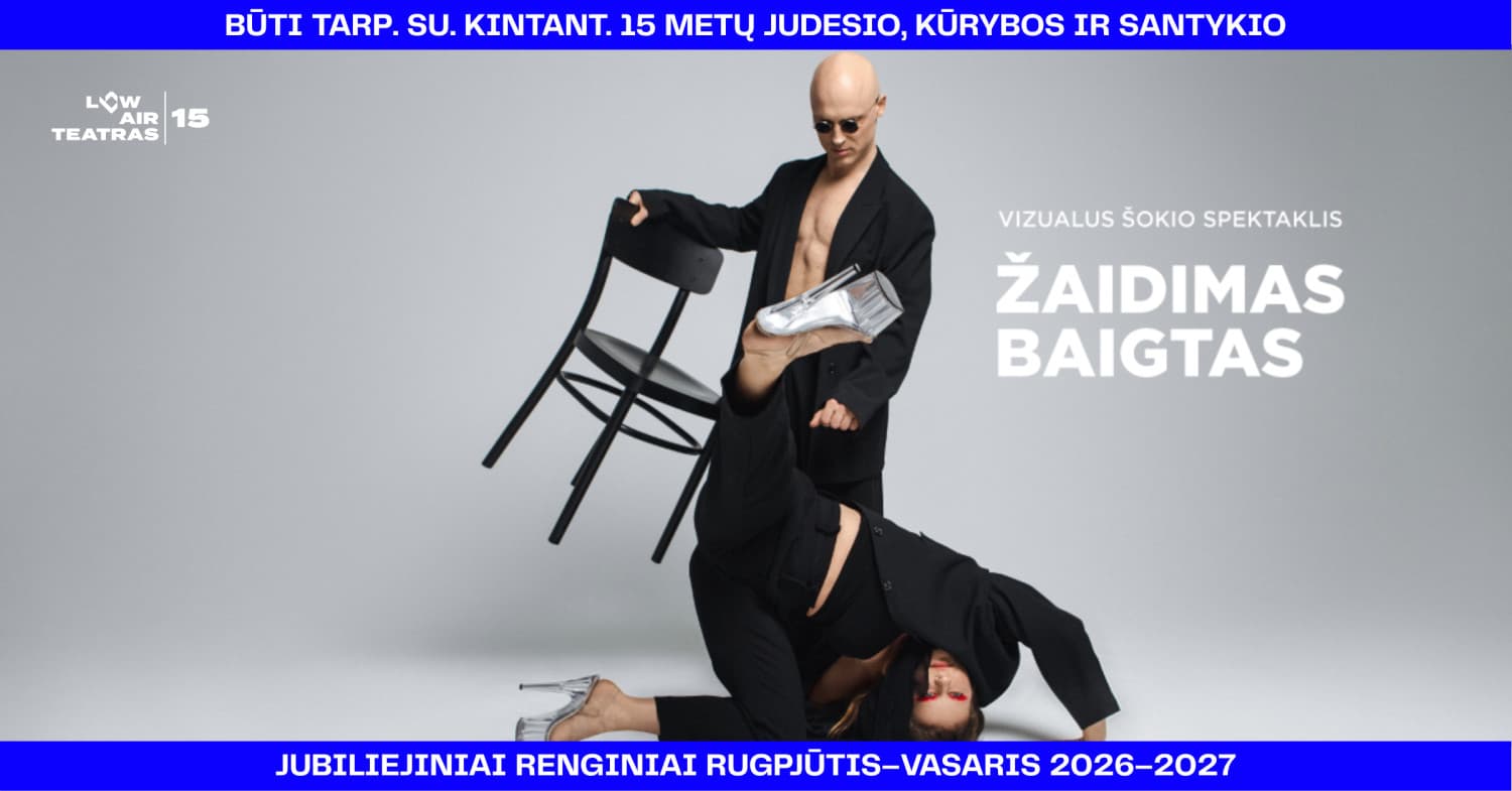 Vizualus šokio spektaklis ŽAIDIMAS BAIGTAS