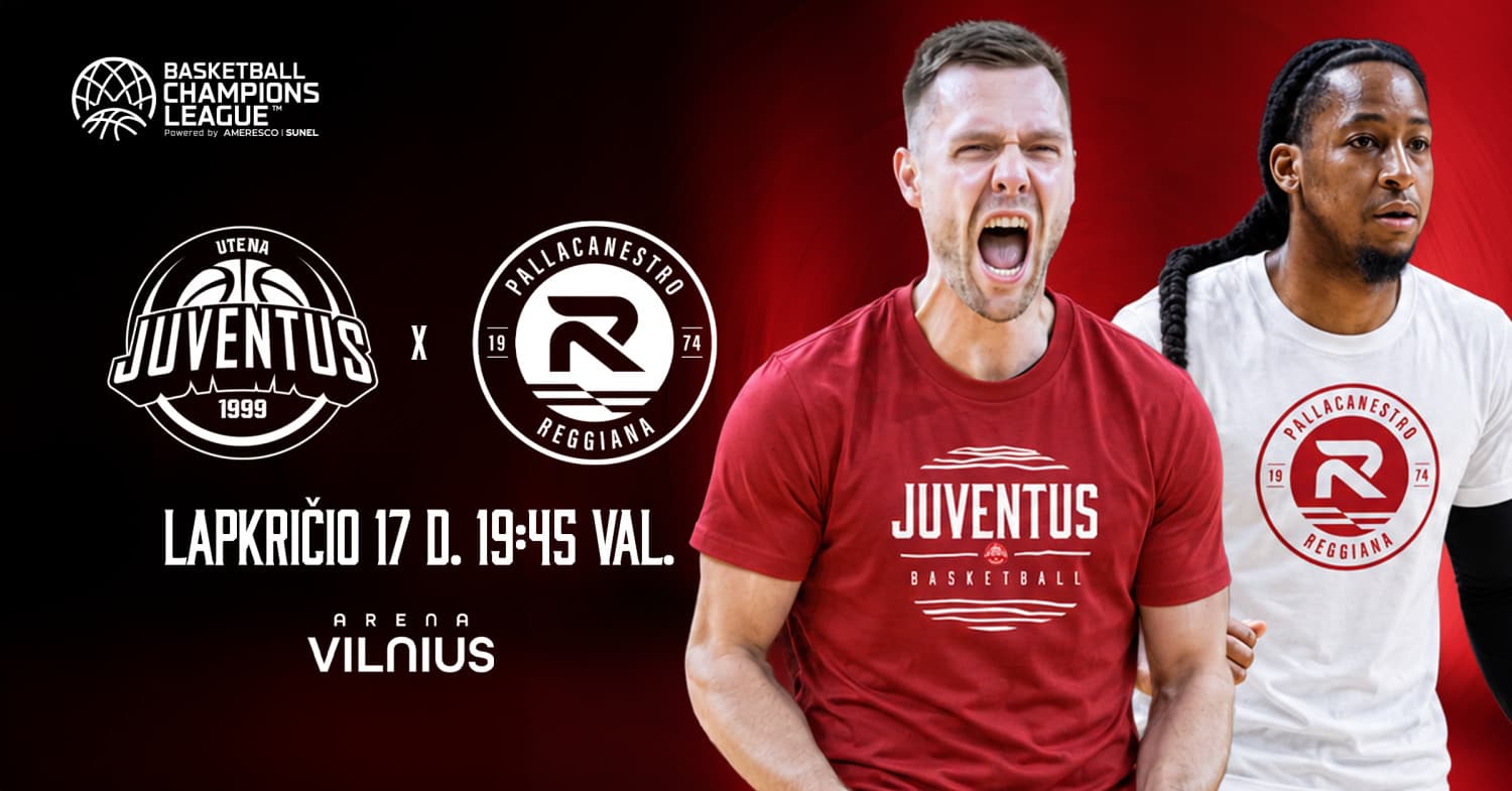 FIBA Čempionų lyga: Utenos "Juventus" - Emilijos Redžo "UnaHotels"