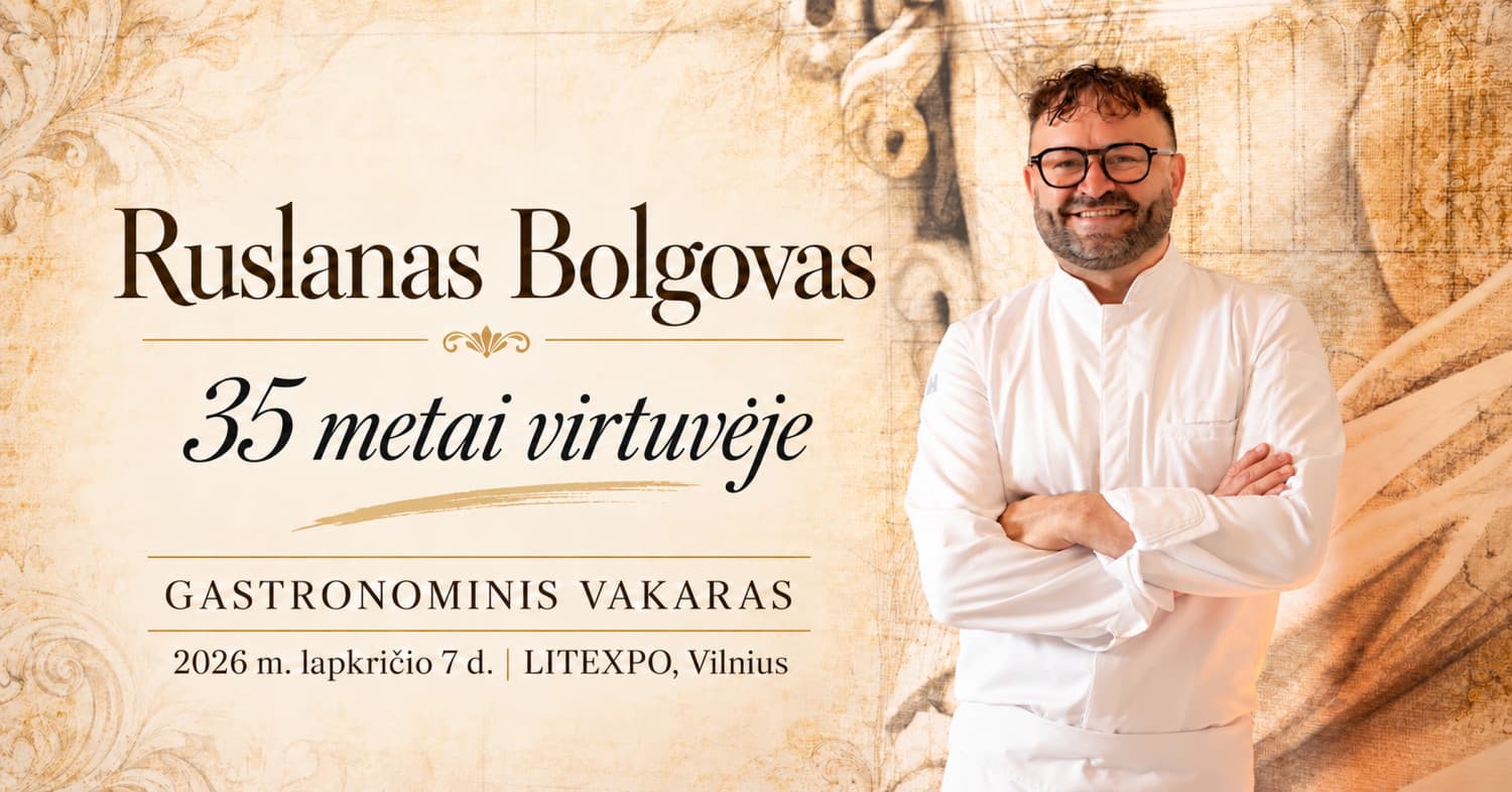 Išskirtinė gastronominė patirtis. Ruslanas Bolgovas. 35 metai virtuvėje