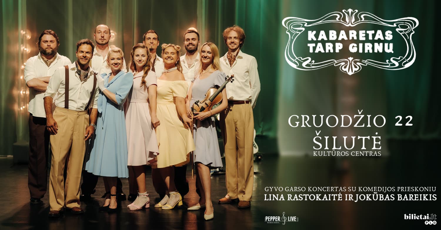 Lina Rastokaitė ir Jokūbas Bareikis ''Kabaretas tarp girnų'' | Šilutė