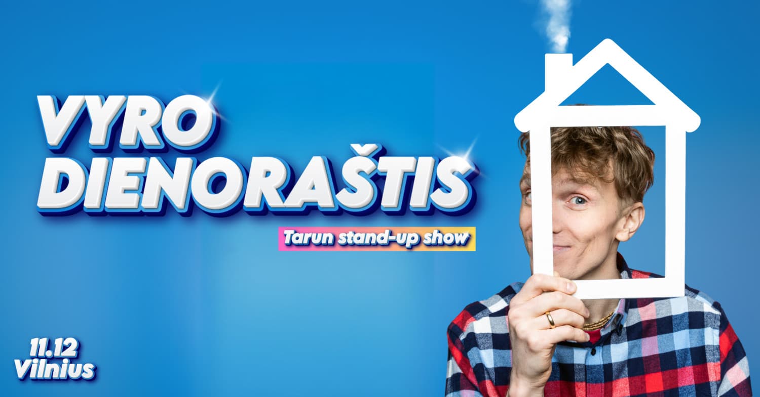 Tarun stand-up show "Vyro dienoraštis" | Vilnius