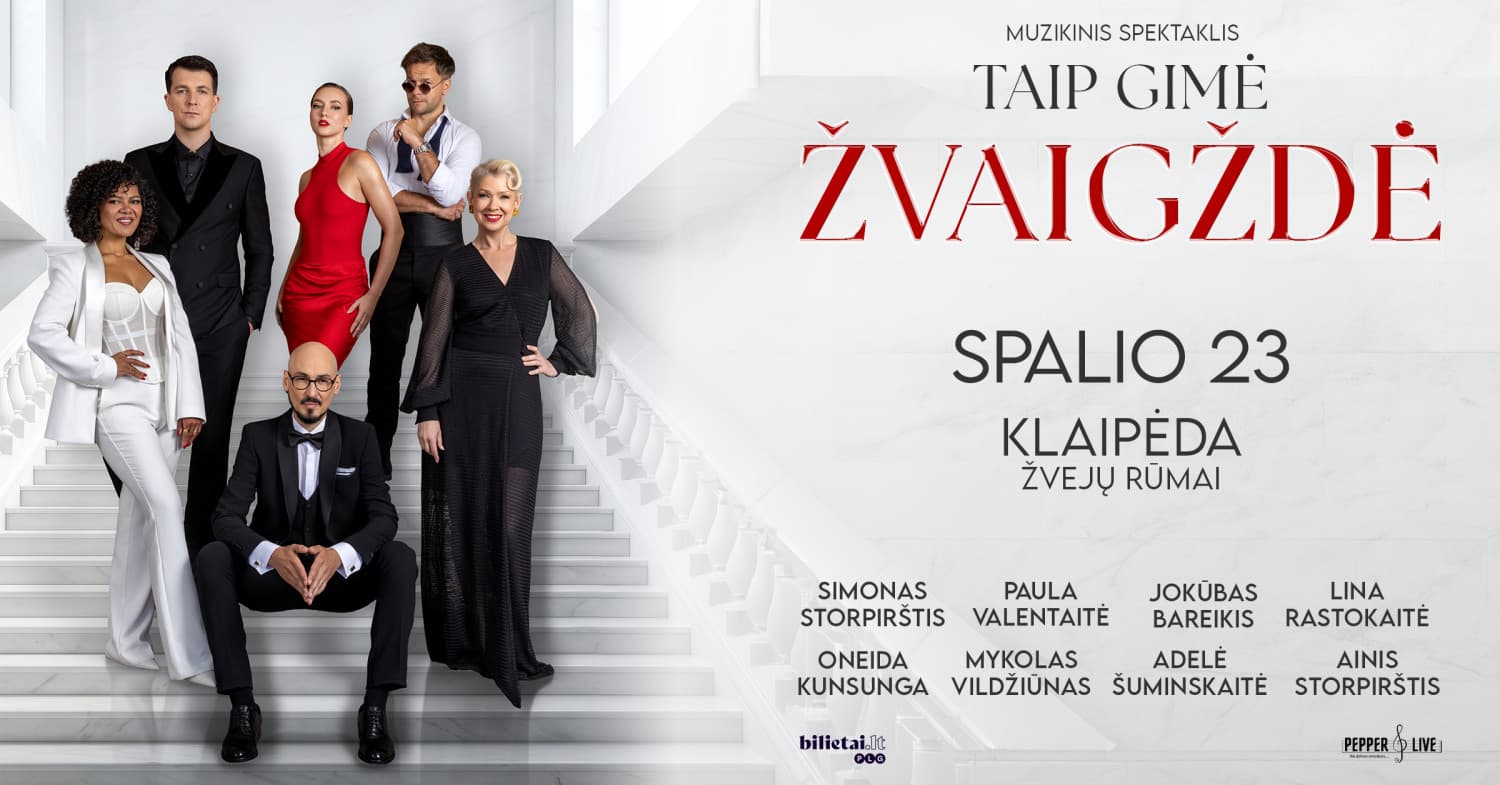 Taip gimė žvaigždė | Klaipėda