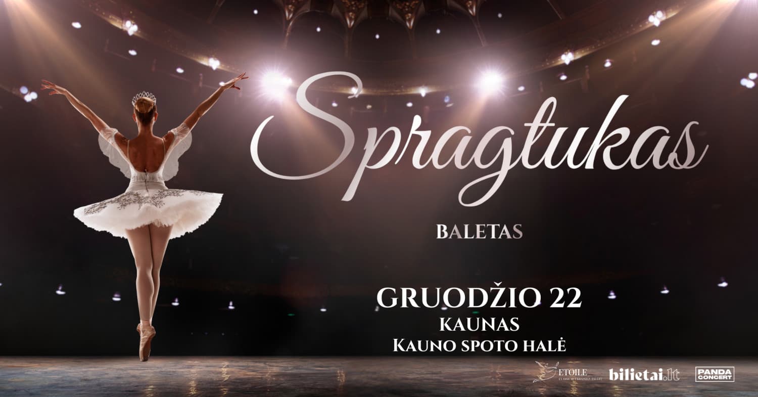 Pasaulinė Klasika: Baletas "Spragtukas" | KAUNAS