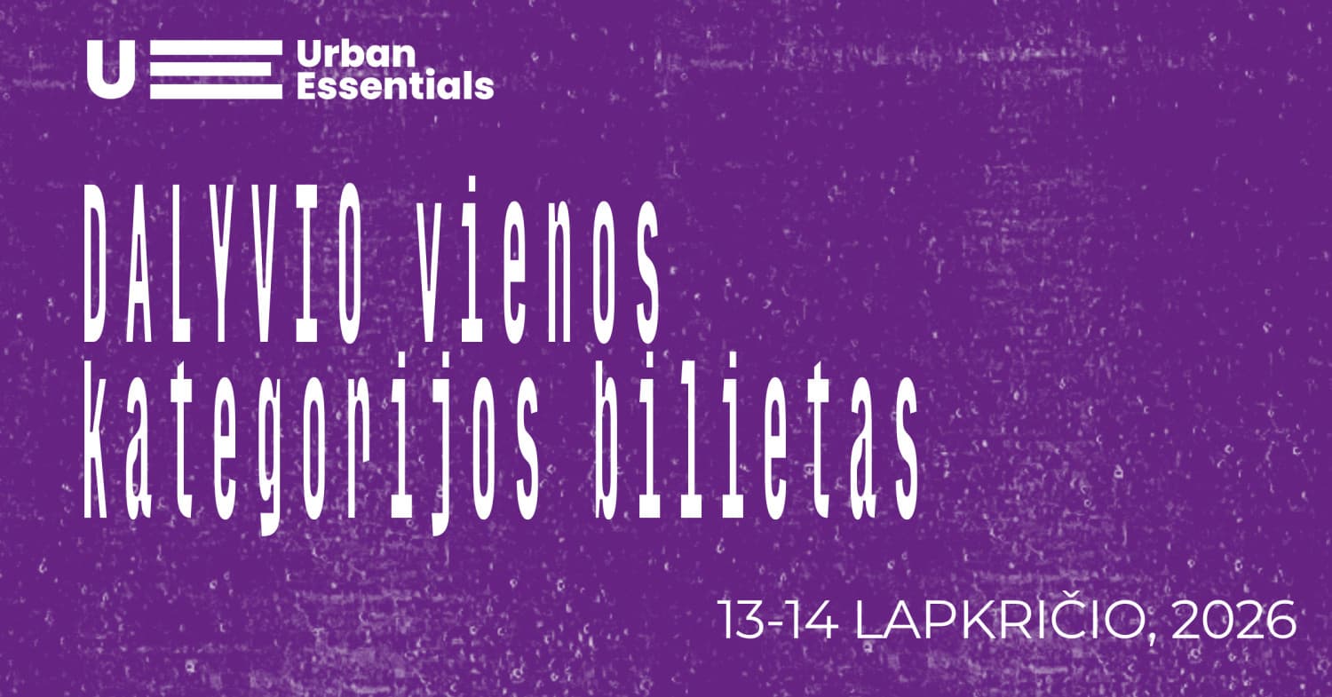 Urban Essentials 2026 | DALYVIS: Vienos kategorijos bilietas