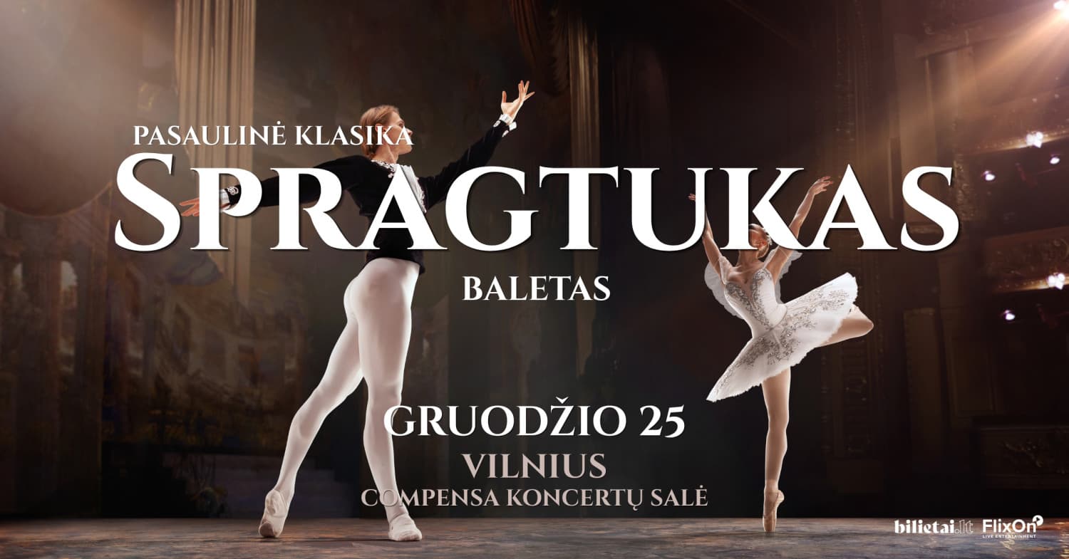 Pasaulinė Klasika: Baletas "Spragtukas" | VILNIUS