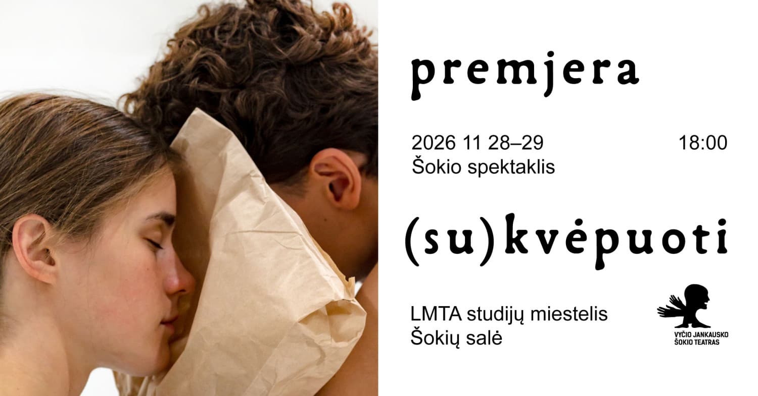 (Su)kvėpuoti | šokio spektaklio premjera | chor. Vytis Jankauskas