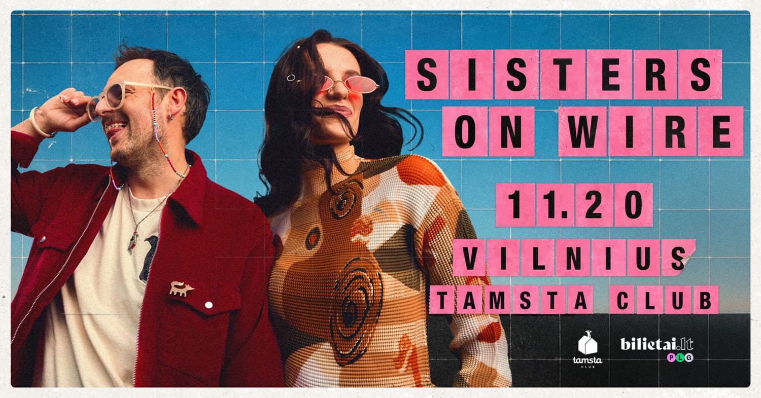Sisters On Wire | VILNIUS | 11.20