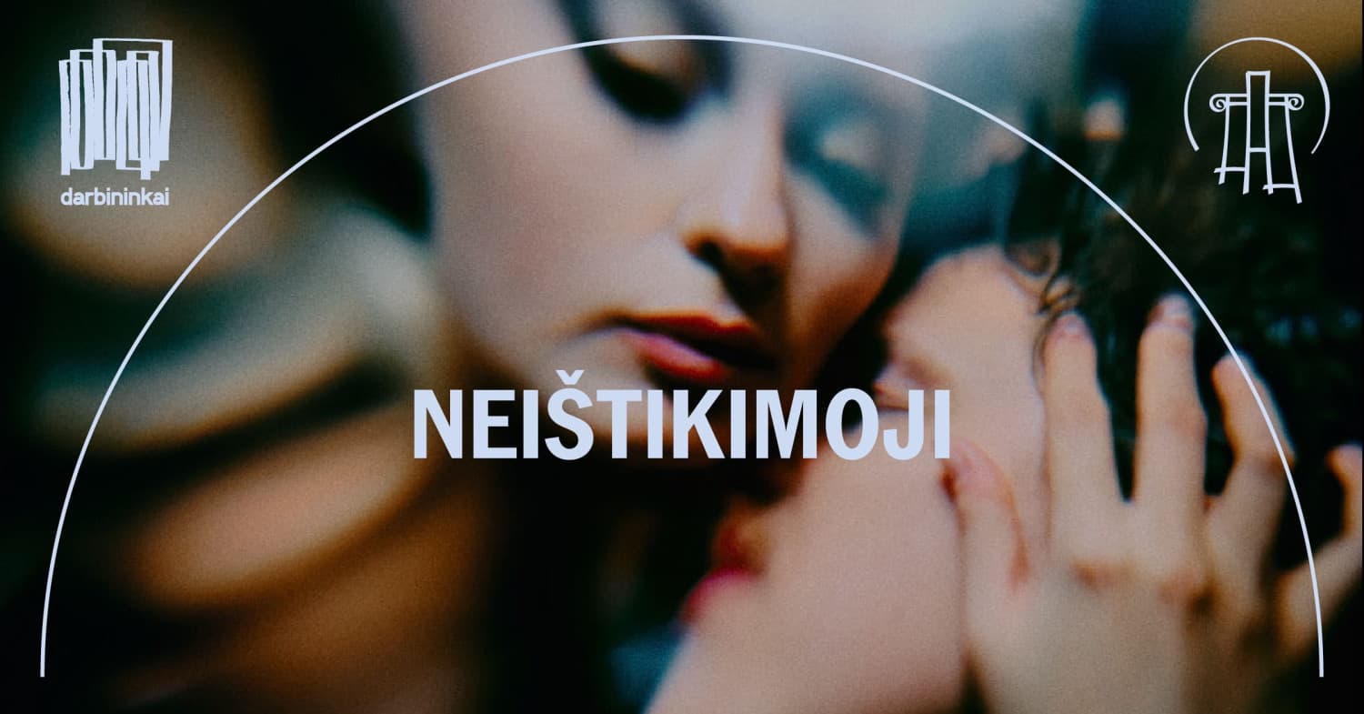 VMT spektaklis | NEIŠTIKIMOJI