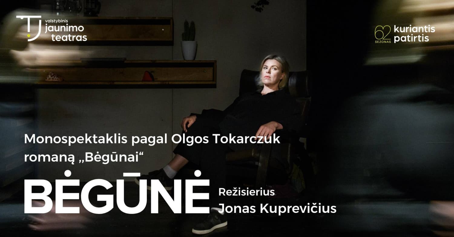 BĖGŪNĖ. Rež. Jonas Kuprevičius