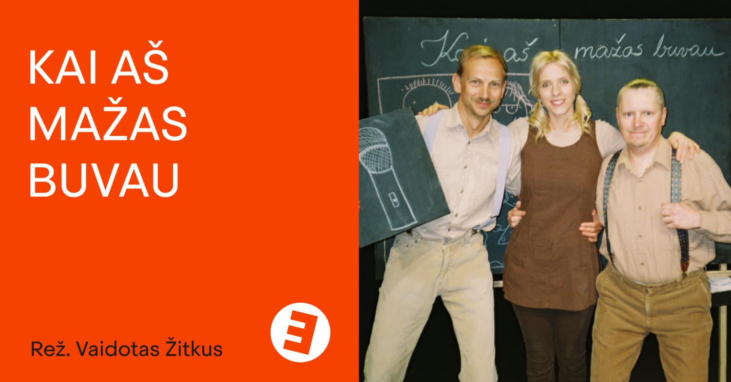 KEISTUOLIAI | Kai aš mažas buvau