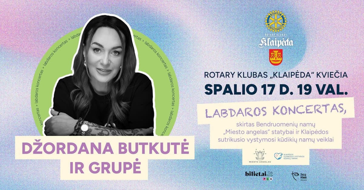 DŽORDANA BUTKUTĖ IR GRUPĖ. LABDAROS KONCERTAS
