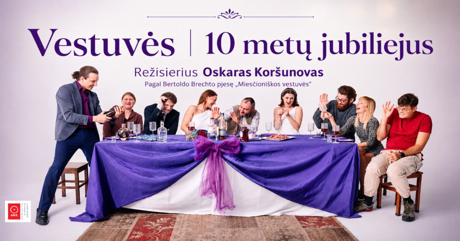 OKT / Vilniaus miesto teatras: "Vestuvės" | 10 metų jubiliejus (rež. Oskaras Koršunovas) | Kaunas