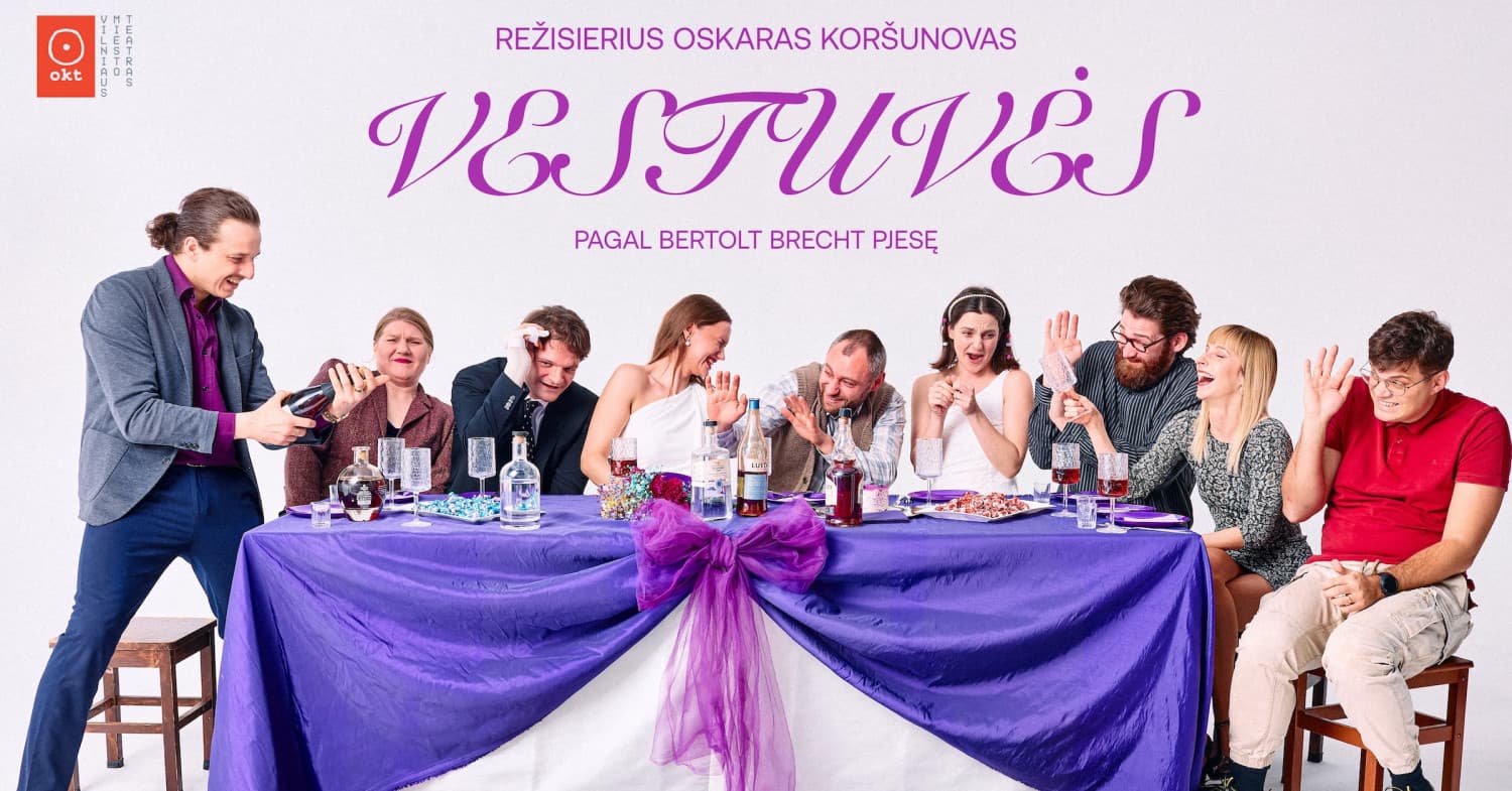 OKT / Vilniaus miesto teatras: "Vestuvės" (rež. Oskaras Koršunovas)