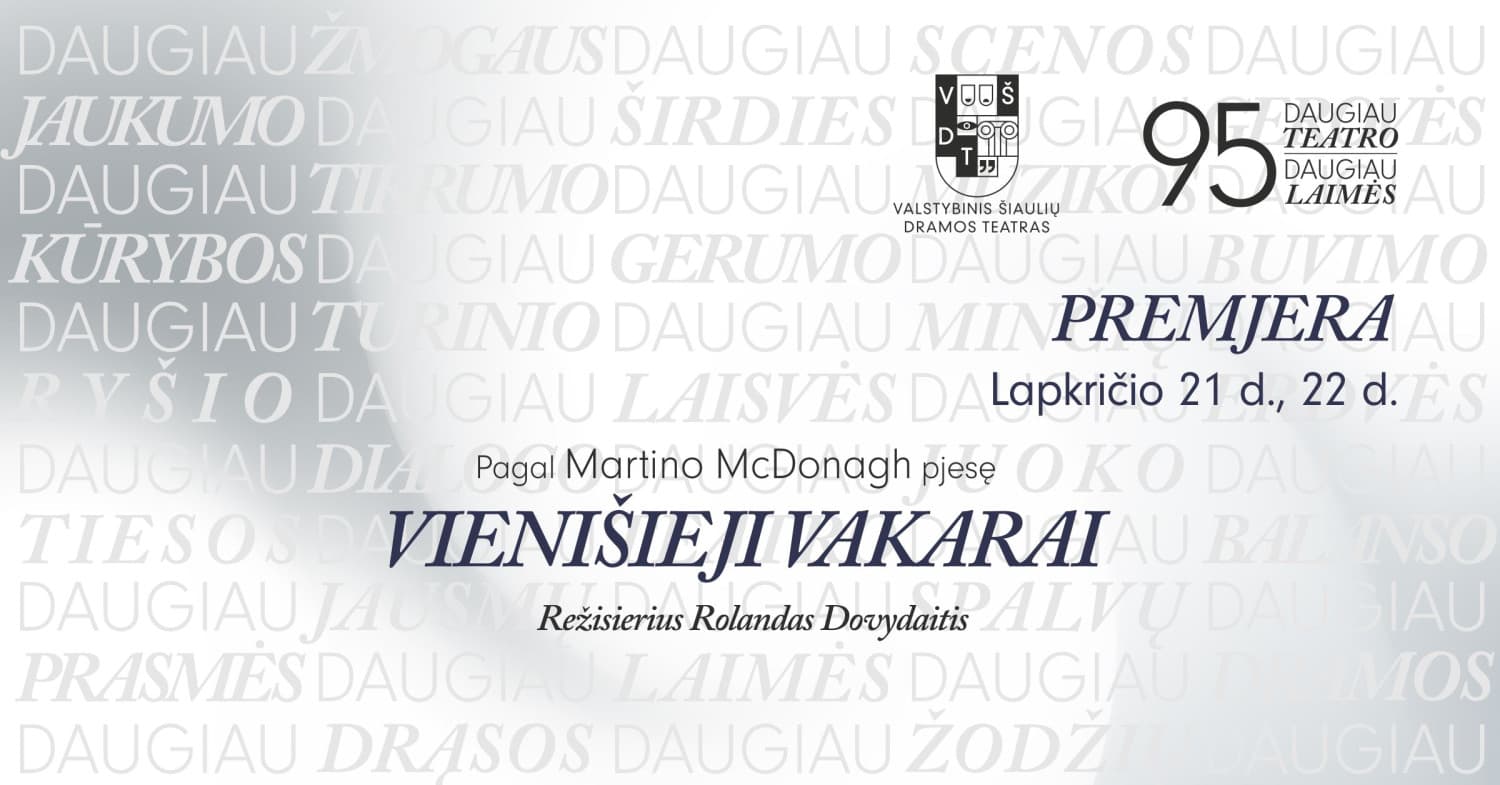VŠDT premjera | VIENIŠIEJI VAKARAI | rež. R. Dovydaitis