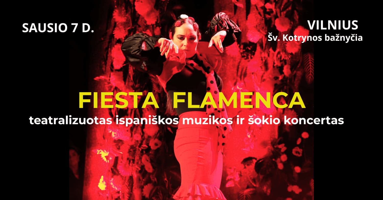 FIESTA FLAMENCA - teatralizuotas ispaniškos muzikos ir šokio koncertas, Vilnius