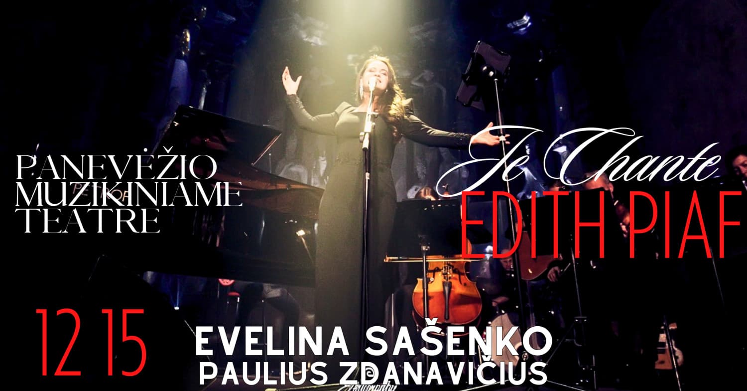 EVELINA SAŠENKO: Je Chante Edith Piaf | PANEVĖŽYS
