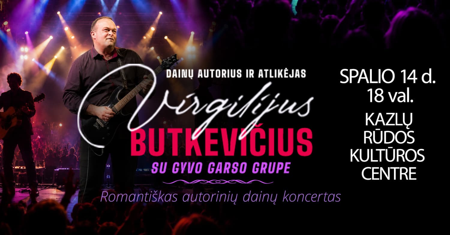 Romantiškas autorinių dainų koncertas | Kazlų Rūda