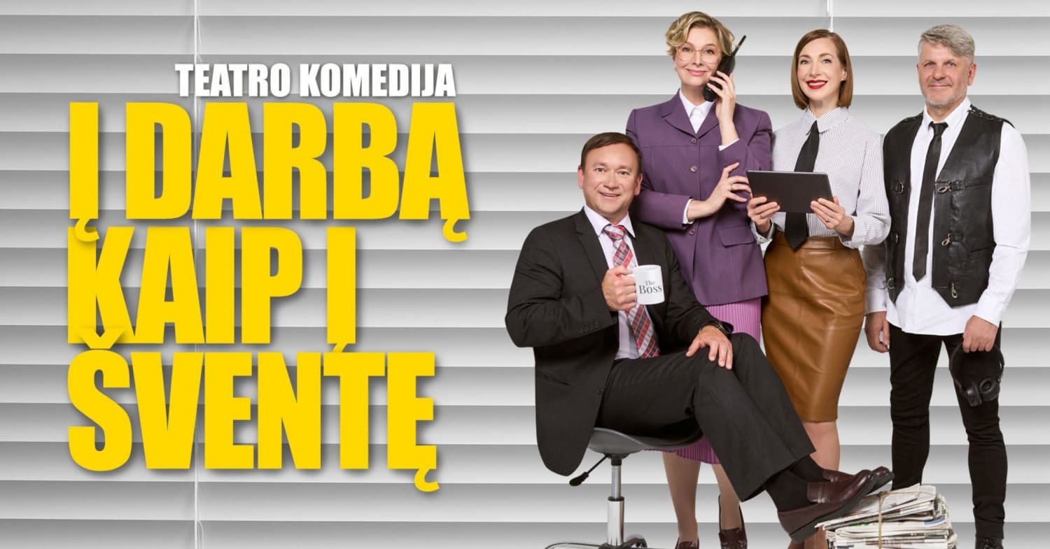 KOMEDIJA Į DARBĄ KAIP Į ŠVENTĘ | KLAIPĖDA