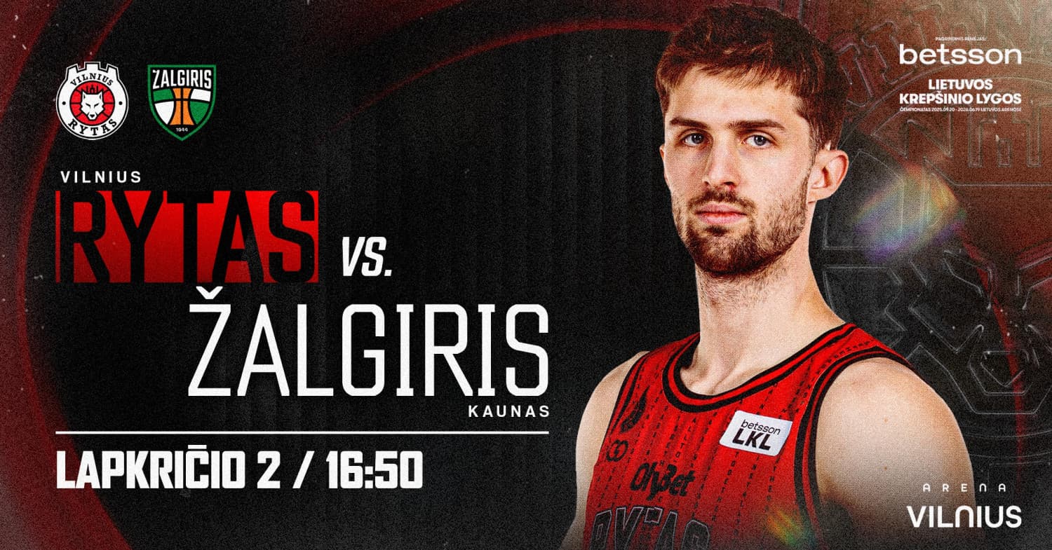 LKL: Vilniaus "Rytas" - Kauno "Žalgiris"