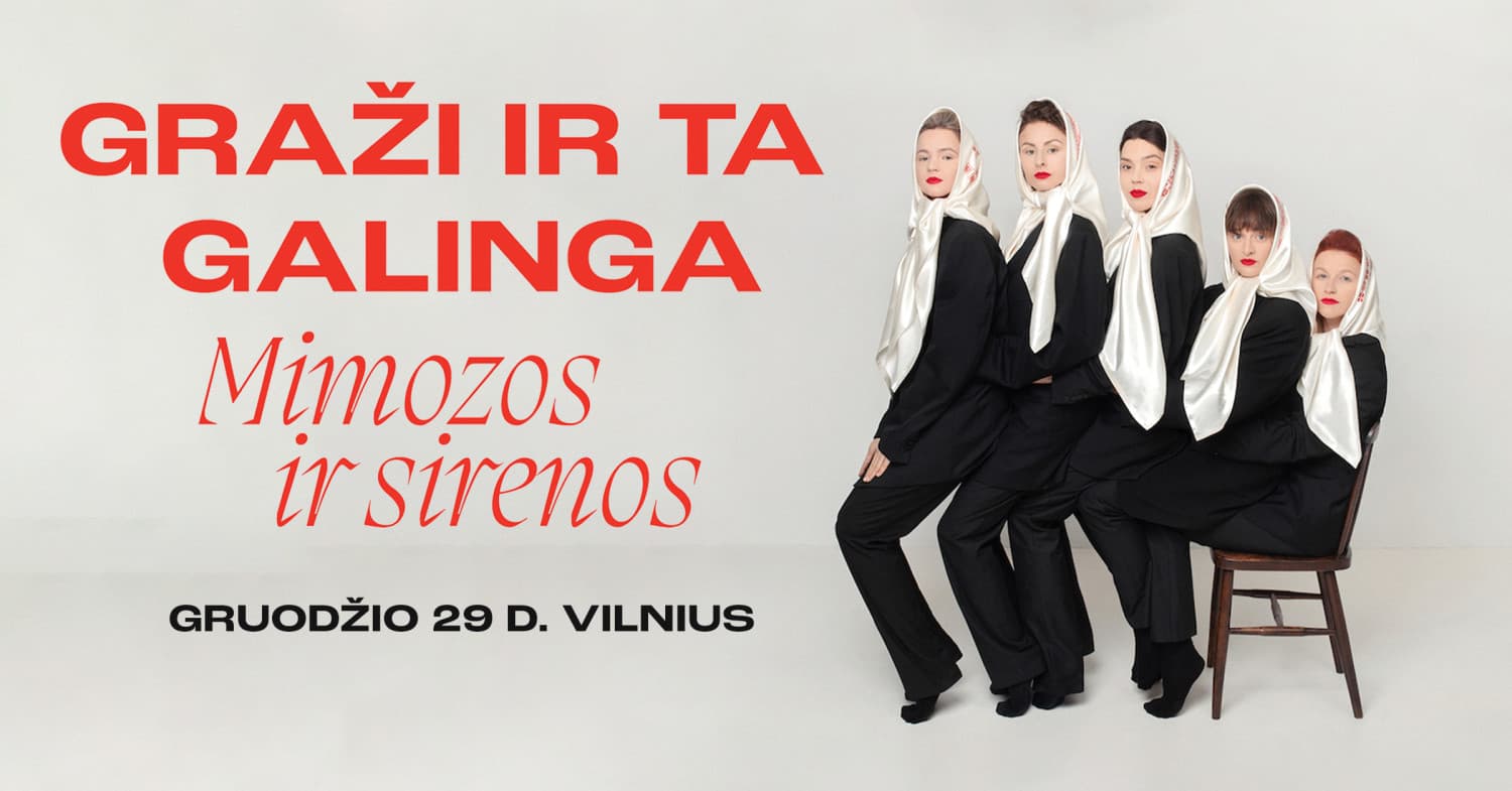 GRAŽI IR TA GALINGA: MIMOZOS IR SIRENOS
