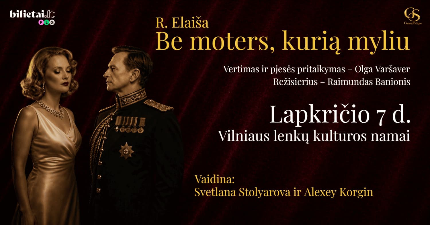 Spektaklis "Be moters, kurią myliu" I VILNIUS