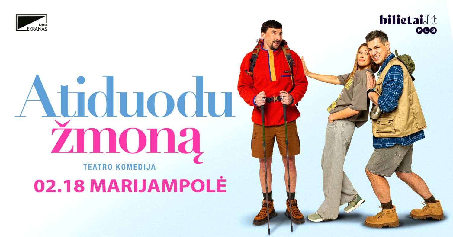 (Marijampolė) PREMJERA ''ATIDUODU ŽMONĄ''
