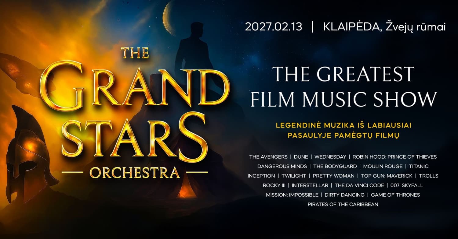 (Klaipėda) THE GRAND STARS ORCHESTRA "The Greatest Film Music Show"