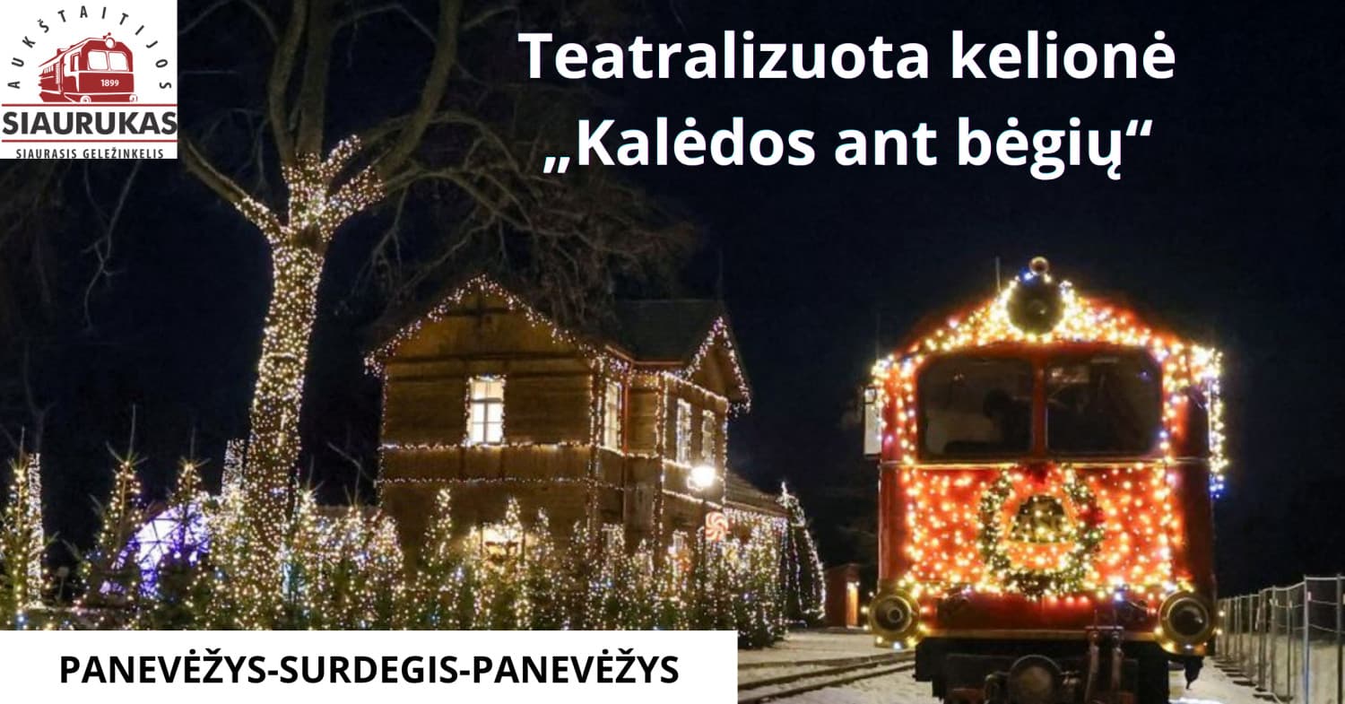 Teatralizuota kelionė "Kalėdos ant bėgių"