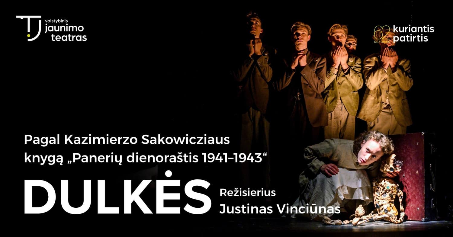 DULKĖS. Rež. Justinas Vinciūnas