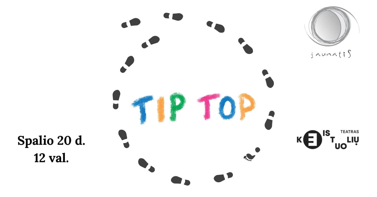 KEISTUOLIŲ TEATRAS. MUZIKINIS SPEKTAKLIS VAIKAMS "TIP TOP"